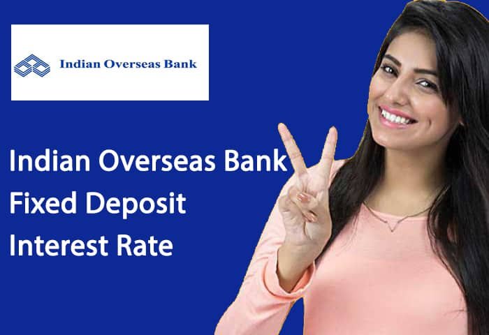 Indian Overseas Bank FD Rates 
